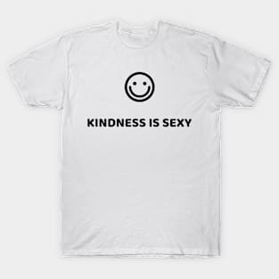 KINDNESS IS SEXY T-Shirt